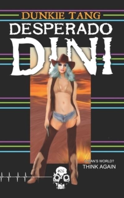 Cover for Dunkie Tang · Desperado Dini (Paperback Book) (2021)