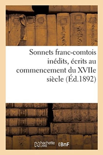 Cover for Chassignet · Sonnets Franc-Comtois Inedits, Ecrits Au Commencement Du Xviie Siecle (Paperback Book) (2017)