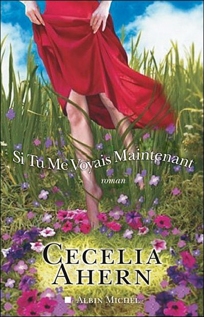 Cover for Cecelia Ahern · Si Tu Me Voyais Maintenant (Romans, Nouvelles, Recits (Domaine Etranger)) (Pocketbok) [French, Non Classe edition] (2006)