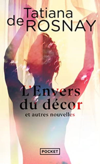 Cover for Tatiana De Rosnay · L'envers du decor: et autres nouvelles (Pocketbok) (2020)