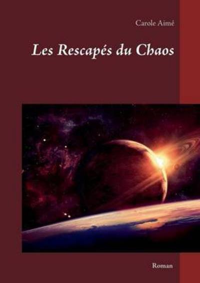 Cover for Aimé · Les rescapés du chaos (Bok) (2016)