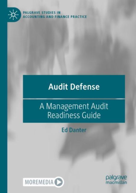 Cover for Ed Danter · Audit Defense: A Management Audit Readiness Guide - Palgrave Studies in Accounting and Finance Practice (Paperback Book) [2022 edition] (2023)