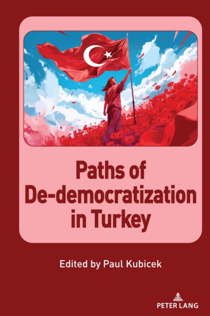 Cover for Paths of De-democratization in Turkey : 3 (Hardcover Book) [New ed edition] (2025)