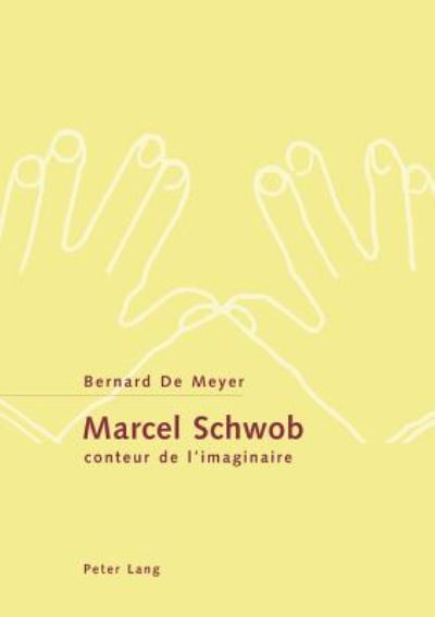 Cover for De Meyer Bernard De Meyer · Marcel Schwob, conteur de l'imaginaire (Paperback Book) (2004)