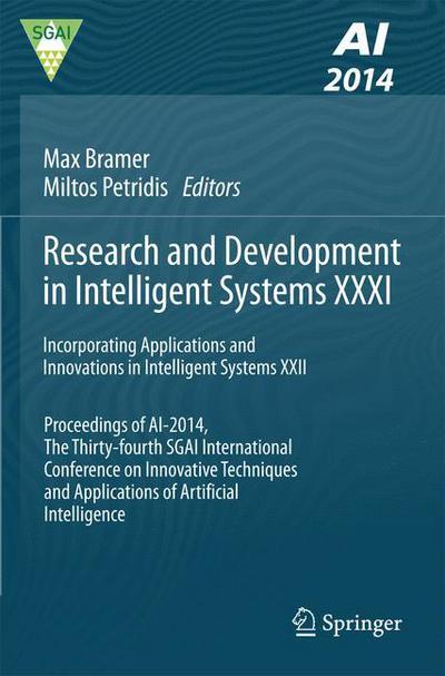 Research and Development in Intelligent Systems XXXI: Incorporating Applications and Innovations in Intelligent Systems XXII - Max Bramer - Książki - Springer International Publishing AG - 9783319120683 - 10 listopada 2014