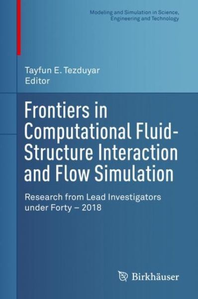 Cover for Frontiers in Computational Fluid Structure Interaction and Flow Simulation (Book) [1st ed. 2018 edition] (2018)