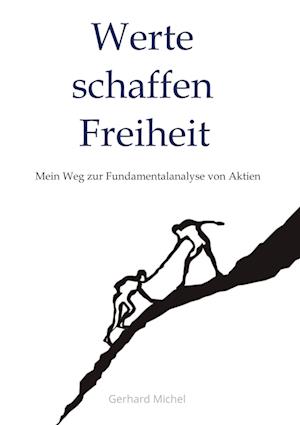 Cover for Gerhard Michel Finanzcoach · Werte schaffen Freiheit (Book) (2022)