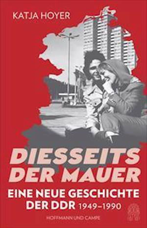 Cover for Katja Hoyer · Diesseits der Mauer (Book) (2023)