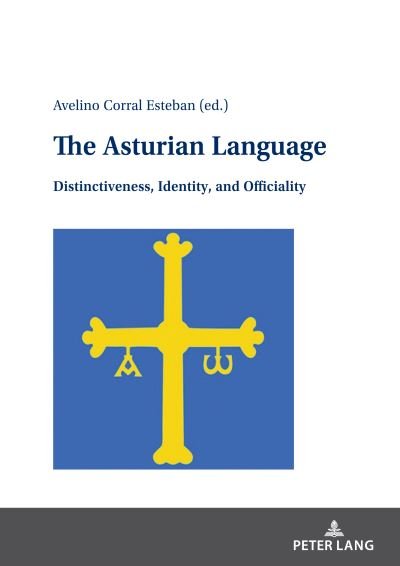 Cover for Avelino Corral Esteban · The Asturian Language: Distinctiveness, Identity, and Officiality (Innbunden bok) (2023)