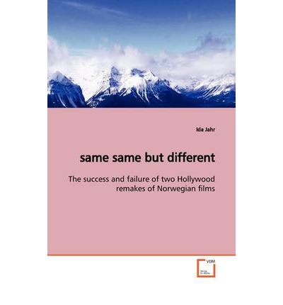 Cover for Ida Jahr · Same Same but Different: the Success and Failure of Two Hollywood Remakes of Norwegian Films (Paperback Book) (2009)