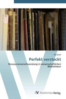 Cover for Kluth · Perfekt versteckt (Book)