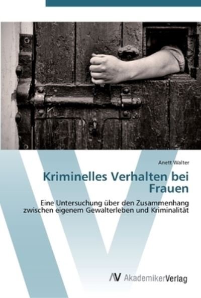 Cover for Walter · Kriminelles Verhalten bei Frauen (Bok) (2012)