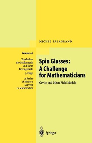 Spin Glasses: a Challenge for Mathematicians: Cavity and Mean Field Models - Ergebnisse Der Mathematik Und Ihrer Grenzgebiete. 3 Folge /a Series of Modern Surveys in Mathematics - Michel Talagrand - Books - Springer-Verlag Berlin and Heidelberg Gm - 9783642055683 - December 1, 2010