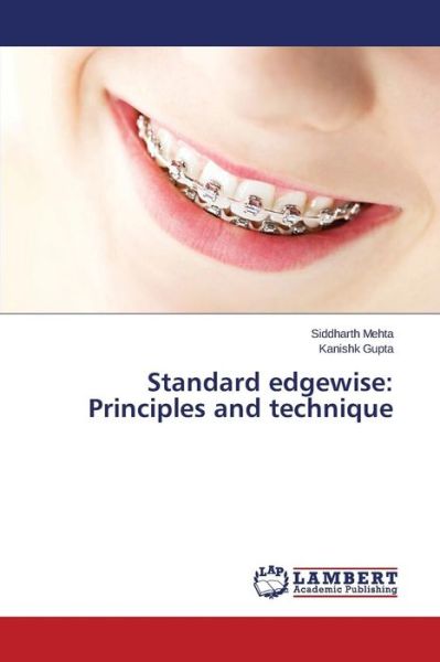 Cover for Mehta Siddharth · Standard Edgewise: Principles and Technique (Paperback Book) (2015)