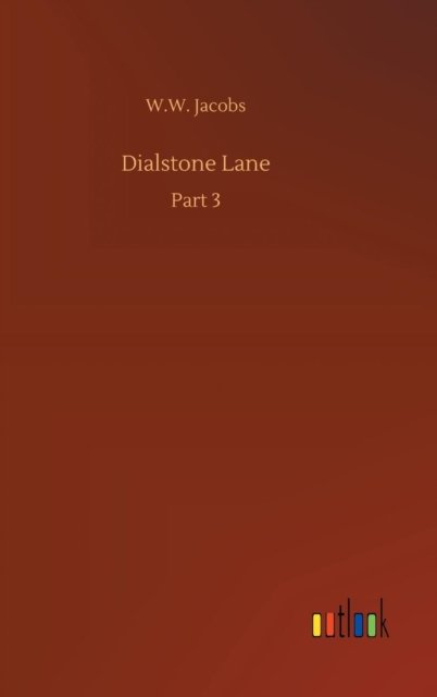 Cover for W W Jacobs · Dialstone Lane (Hardcover Book) (2018)