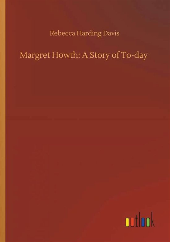 Cover for Davis · Margret Howth: A Story of To-day (Bog) (2019)