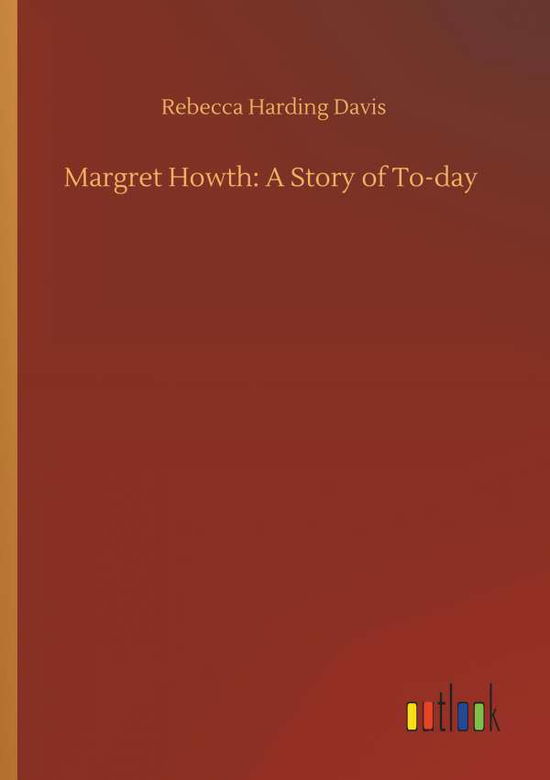 Cover for Davis · Margret Howth: A Story of To-day (Bog) (2019)