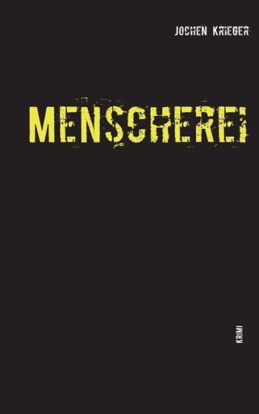Cover for Krieger · Menscherei (Book) (2015)
