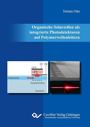 Cover for Torsten Otto · Organische Solarzellen als integrierte Photodetektoren auf Polymerwellenleitern (Paperback Book) (2017)