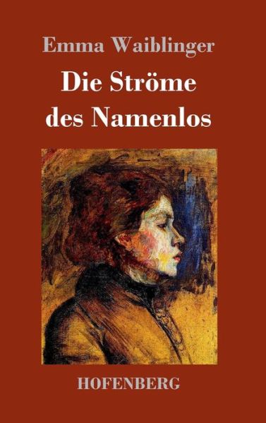 Cover for Waiblinger · Die Ströme des Namenlos (Buch) (2017)