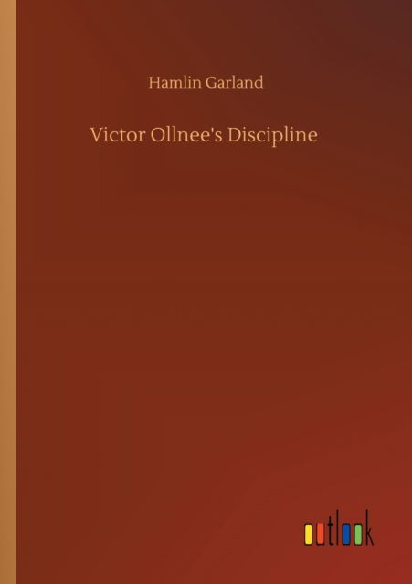 Cover for Hamlin Garland · Victor Ollnee's Discipline (Taschenbuch) (2020)