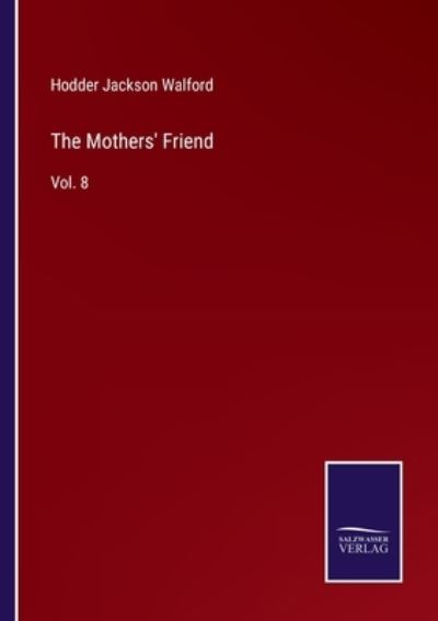 Cover for Hodder Jackson Walford · The Mothers' Friend (Paperback Book) (2022)