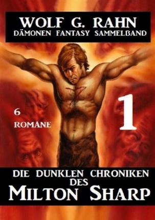 Die dunklen Chroniken des Milton S - Rahn - Boeken -  - 9783752958683 - 