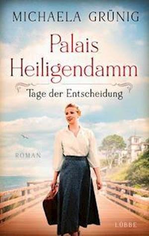 Cover for Michaela Grünig · Palais Heiligendamm - Tage der Entscheidung (Paperback Bog) (2022)