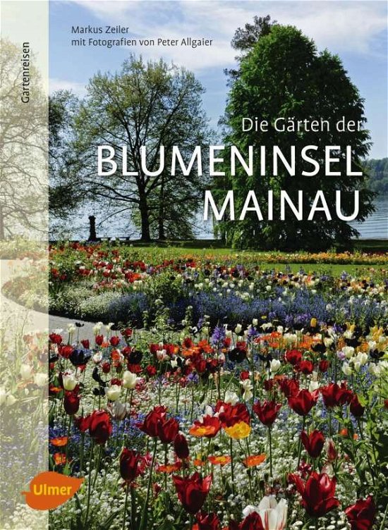 Cover for Zeiler · Die Gärten der Blumeninsel Maina (Buch)