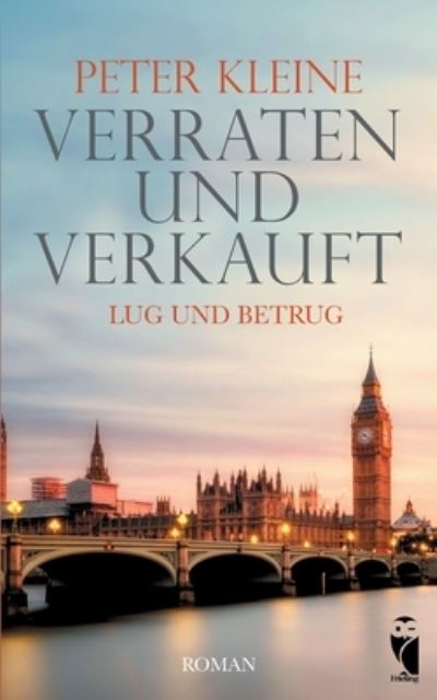 Cover for Peter Kleine · Verraten und Verkauft. Lug und Betrug: Eine moderne Shakespeare-Adaption (Paperback Book) (2020)