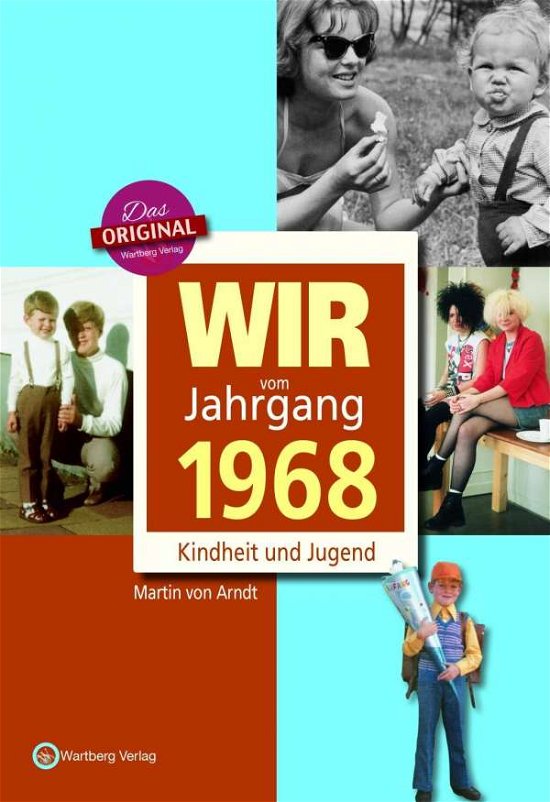 Cover for Arndt · Wir vom Jahrgang 1968 - Kindh (Buch)