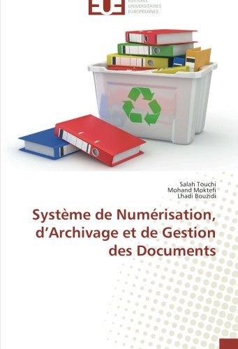 Cover for Lhadi Bouzidi · Système De Numérisation, D'archivage et De Gestion Des Documents (Pocketbok) [French edition] (2018)