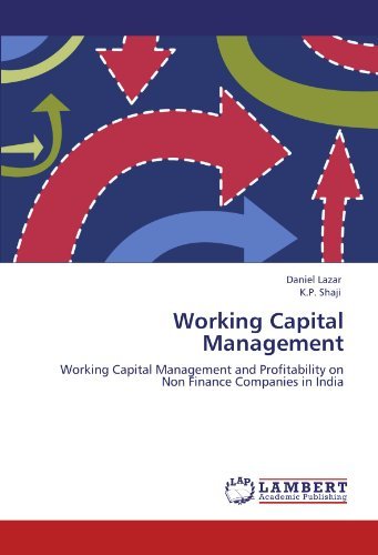 Working Capital Management: Working Capital Management and Profitability on Non Finance Companies in India - K.p. Shaji - Kirjat - LAP LAMBERT Academic Publishing - 9783846516683 - perjantai 7. lokakuuta 2011
