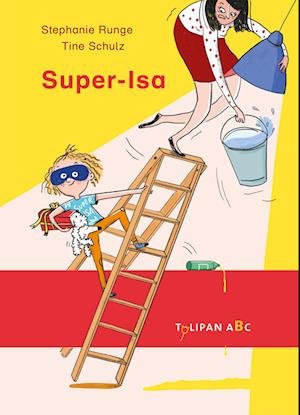 Cover for Stephanie Runge · Super-Isa (Book) (2023)
