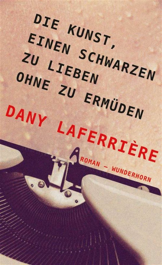 Cover for Laferrière · Die Kunst, einen Schwarzen z (Buch)