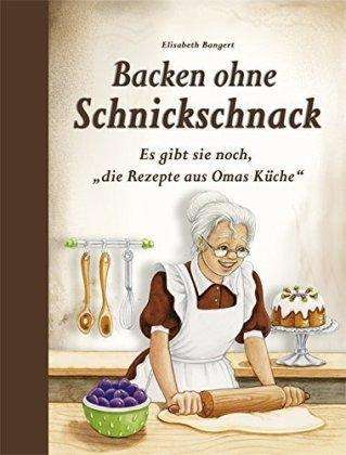 Cover for Bangert · Backen ohne Schnickschnack (Book)