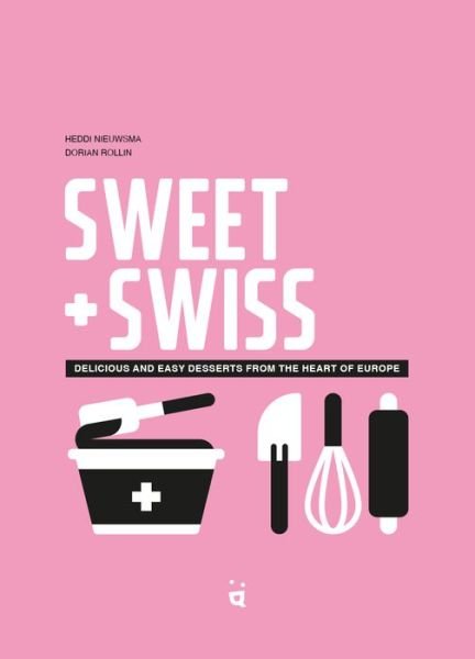 Cover for Helvetiq · Sweet &amp; Swiss (Hardcover Book) (2023)