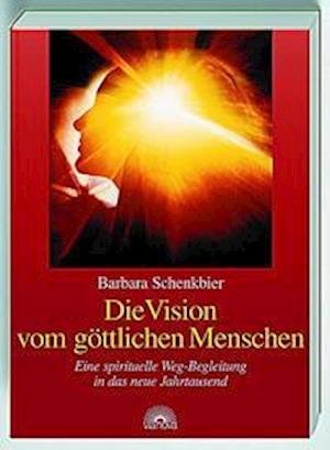 Cover for Barbara Schenkbier · Die Vision vom göttlichen Menschen (Paperback Book) (2000)