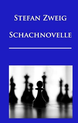 Cover for Stefan Zweig · Schachnovelle (Hardcover bog) (2015)