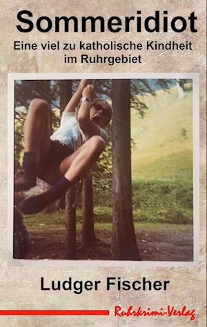 Cover for Ludger Fischer · Sommeridiot (Book) (2022)