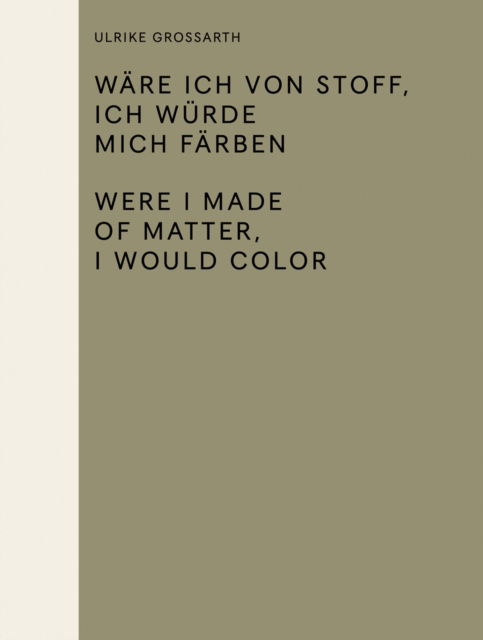 Cover for Sabine Folie · Ware ich von Stoff, ich wurde mich farben / Were I Made of Matter, I Would Color (Hardcover Book) (2020)