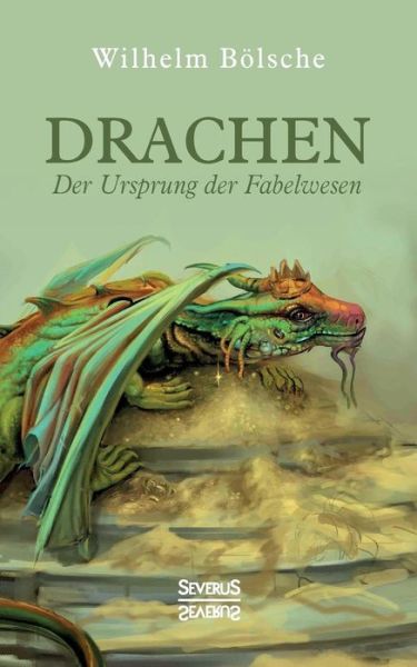 Cover for Bölsche · Drachen - Der Ursprung der Fabe (Book) (2021)