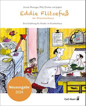 Eddie Flitzefuß im Krankenhaus - Ursula Meisinger - Books - Carl Auer Kids - 9783968430683 - November 25, 2024