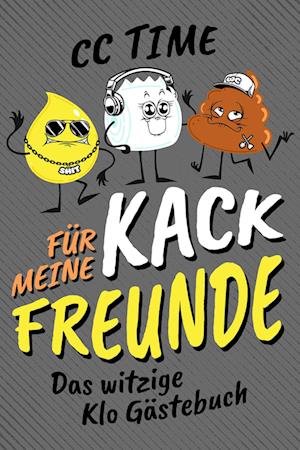 Cover for CC Time · Für meine kack Freunde (Book) (2023)