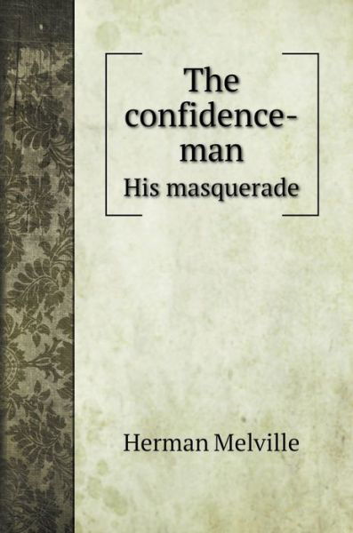 Cover for Herman Melville · The confidence-man (Hardcover bog) (2020)