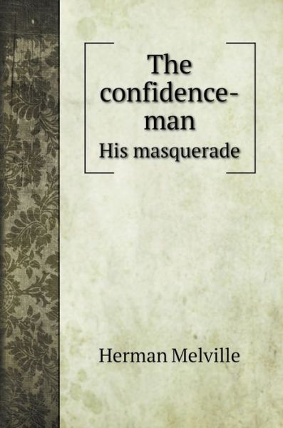 Cover for Herman Melville · The confidence-man (Hardcover Book) (2020)