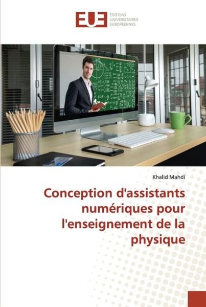 Cover for Khalid Mahdi · Conception d'assistants numériques pour l'enseignement de la physique (Paperback Book) (2021)