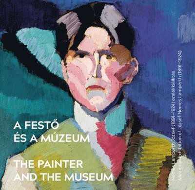 Cover for Rita Rodonyi · The Painter and the Museum: Memorial Exhibition of Jozsef Nemes Lamperth (1891–1924) (Paperback Book) (2025)