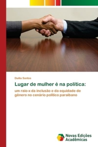 Cover for Duília Santos · Lugar de mulher e na politica (Pocketbok) (2020)