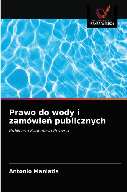Cover for Antonio Maniatis · Prawo do wody i zamowie? publicznych (Paperback Bog) (2021)